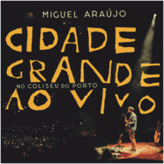 Miguel Araújo - Cidade Grande